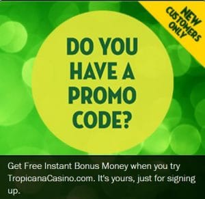 Tropicana Casino Promo Code
